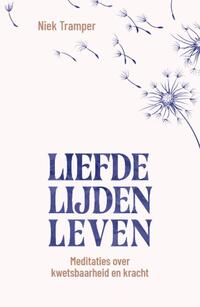 Liefde, lijden, leven