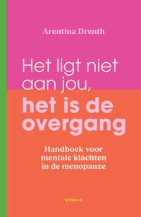 Het ligt niet aan jou, het is de overgang