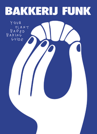 Bakkerij Funk - Your Plantbased Baking Guide