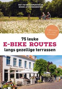 75 Leuke E-Bike Routes Langs Gezellige Terrassen
