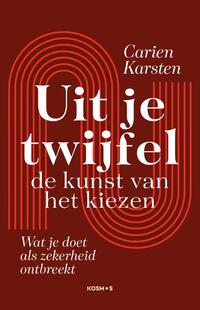 Uit je twijfel: de kunst van kiezen