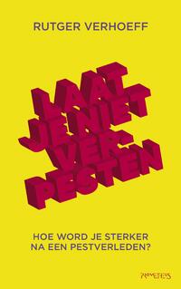 Laat je niet verpesten