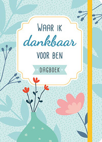 Waar ik dankbaar voor ben dagboek