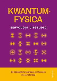 Kwantumfysica eenvoudig uitgelegd