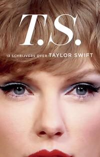T.S. - Taylor Swift