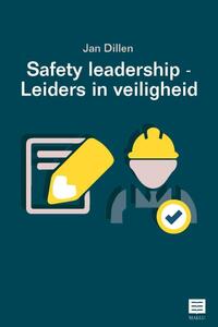 Safety Leadership – Leiders in veiligheid