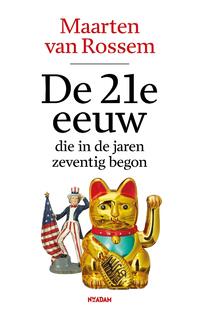 De 21e eeuw, die in de jaren zeventig begon