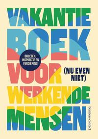 Vakantieboek voor (nu even niet) werkende mensen