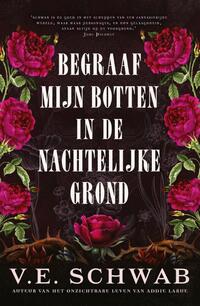 Begraaf mijn botten in de nachtelijke grond