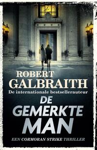 Cormoran Strike 8 - De Gemerkte Man