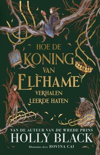 Hoe de koning van Elfhame verhalen leerde haten