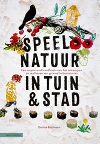 Speelnatuur in tuin & stad