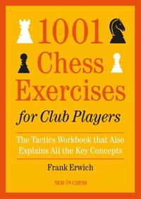1001 Chess Exercises For Club Players