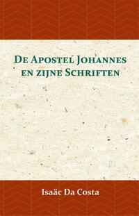 De Apostel Johannes en zijne Schriften