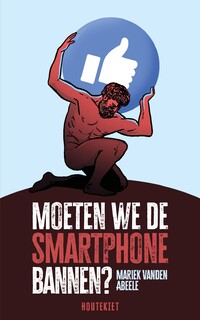 Moeten we de smartphone bannen?