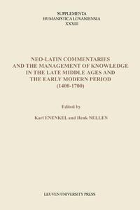 Neo-Latin commentaries and the Management of knowledge in the late middle ages and the early modern period (1400-1700)