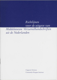 Richtlijnen voor de uitgave van Middeleeuwse verzamelhandschriften uit de Nederlanden