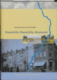 Maastricht, Maestricht, Mestreech