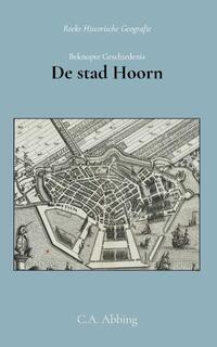 Beknopte geschiedenis der stad Hoorn