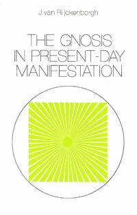 The Gnosis in Present-day Manifestation