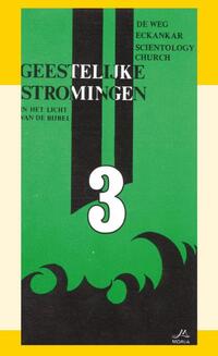 Geestelijke stromingen: De Weg, Eckankar, Scientology Church