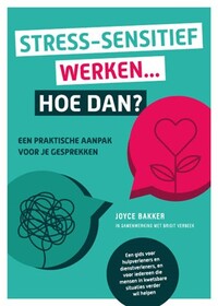 Stress-sensitief werken... Hoe dan?