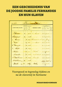 Een geschiedenis van de Joodse familie Fernandes en hun slaven