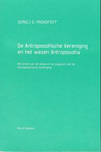 De Antroposofische Vereniging en het wezen Antroposofia