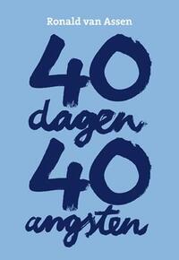 40 Dagen, 40 Angsten