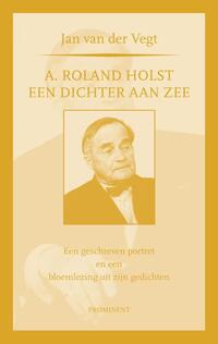 A. Roland Holst: een dichter aan zee