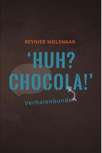 Huh? Chocola!