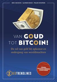 Van Goud tot Bitcoin!
