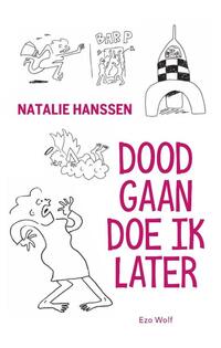Doodgaan doe ik later
