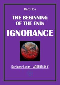 The Beginning of The End: Ignorance