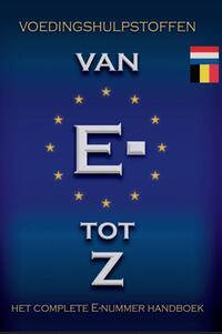 Voedingshulpstoffen Van E- tot Z