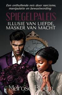 Spiegelpaleis: Illusie van Liefde, Masker van Macht