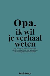 Opa, ik wil je verhaal weten