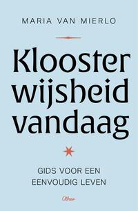 Kloosterwijsheid vandaag