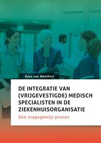 De integratie van (vrijgevestigde) medisch specialisten in de ziekenhuisorganisatie