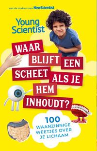 Waar blijft een scheet als je hem inhoudt?