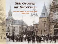 300 Groeten uit Hilversum