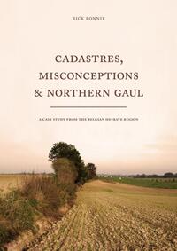Cadastres, misconceptions & Northern Gaul