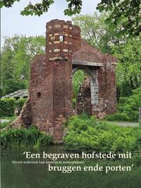 Een begraven hofstede mit bruggen ende porten