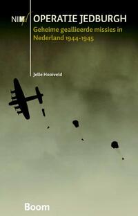 Operatie Jedburgh - geheime geallieerde missies in Nederland 1944-1945