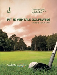 Fit je mentale golfswing