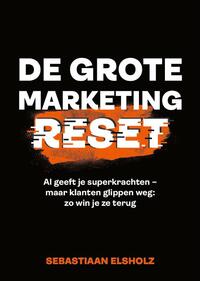 De Grote Marketing Reset