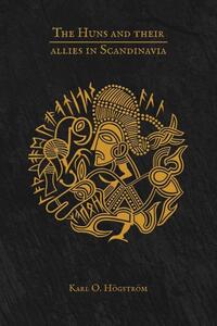 The Huns and their allies in Scandinavia