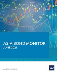 Asia Bond Monitor - June 2021