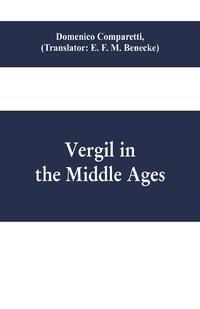 Vergil in the Middle Ages