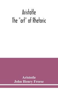 Aristotle; The art of rhetoric
